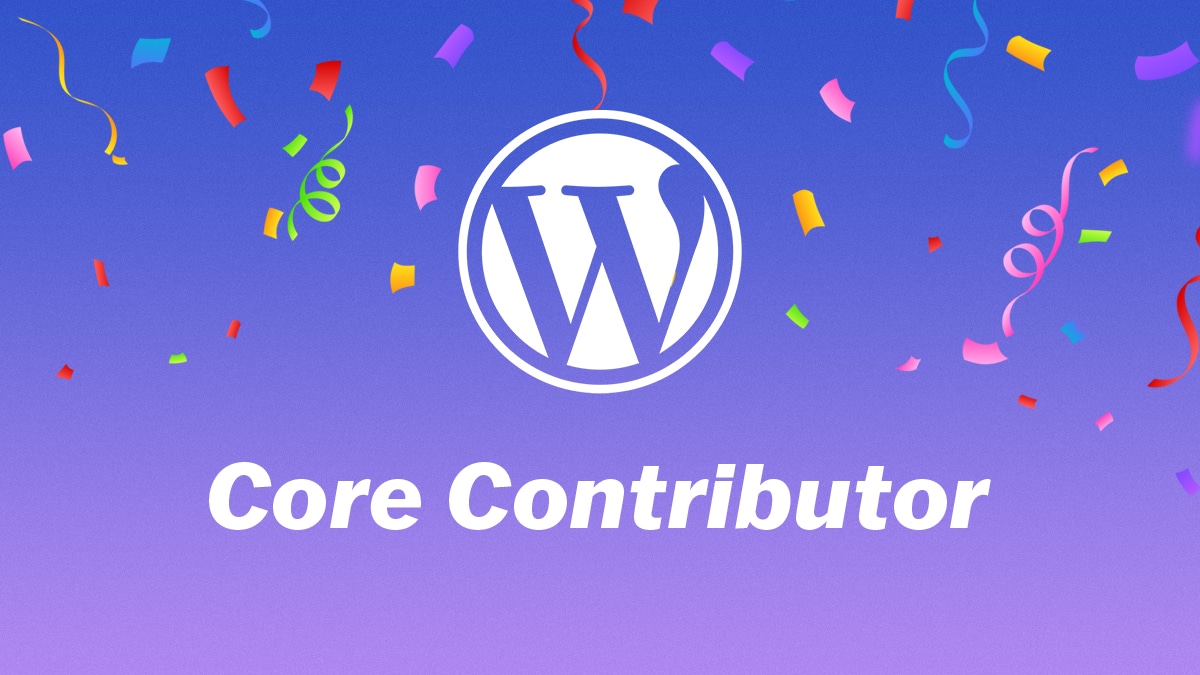 We’re WordPress Core Contributors!